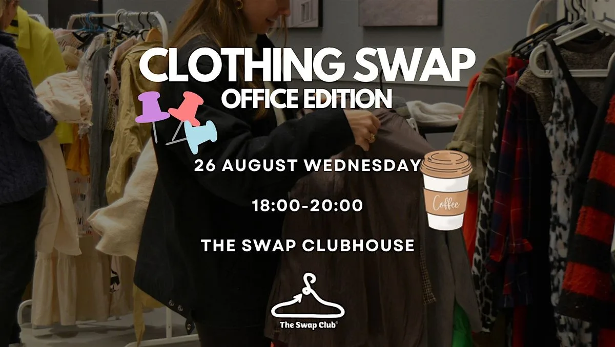 Clothing Swap: Office Edition by The Swap Club (20 spots)