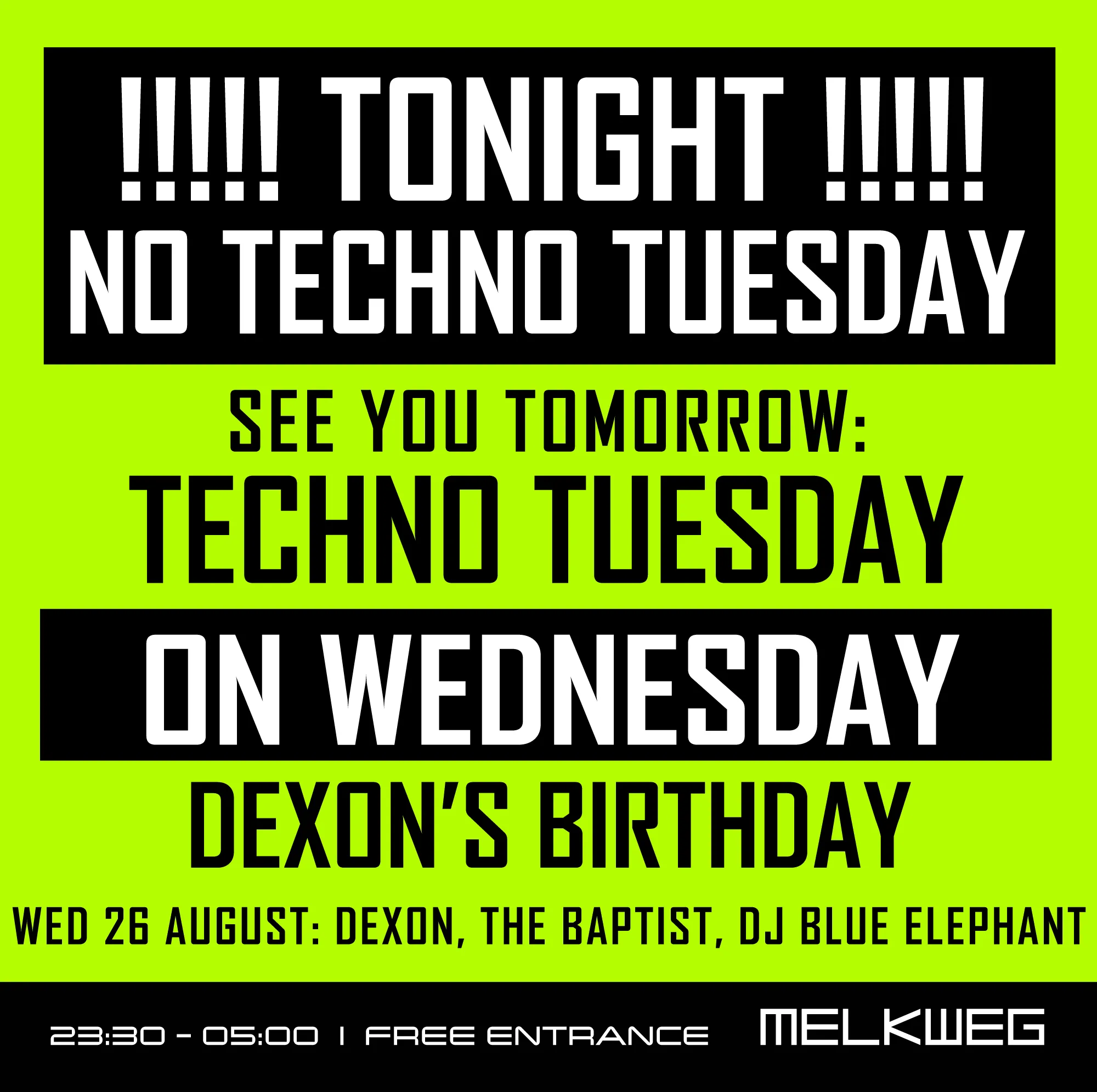 Techno Tuesday Amsterdam, 25 August has been moved to Wednesday 26 August