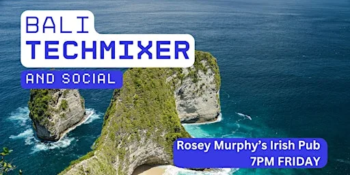 Bali Tech Mixer and Social (Tech / AI / Data / IT) ✨