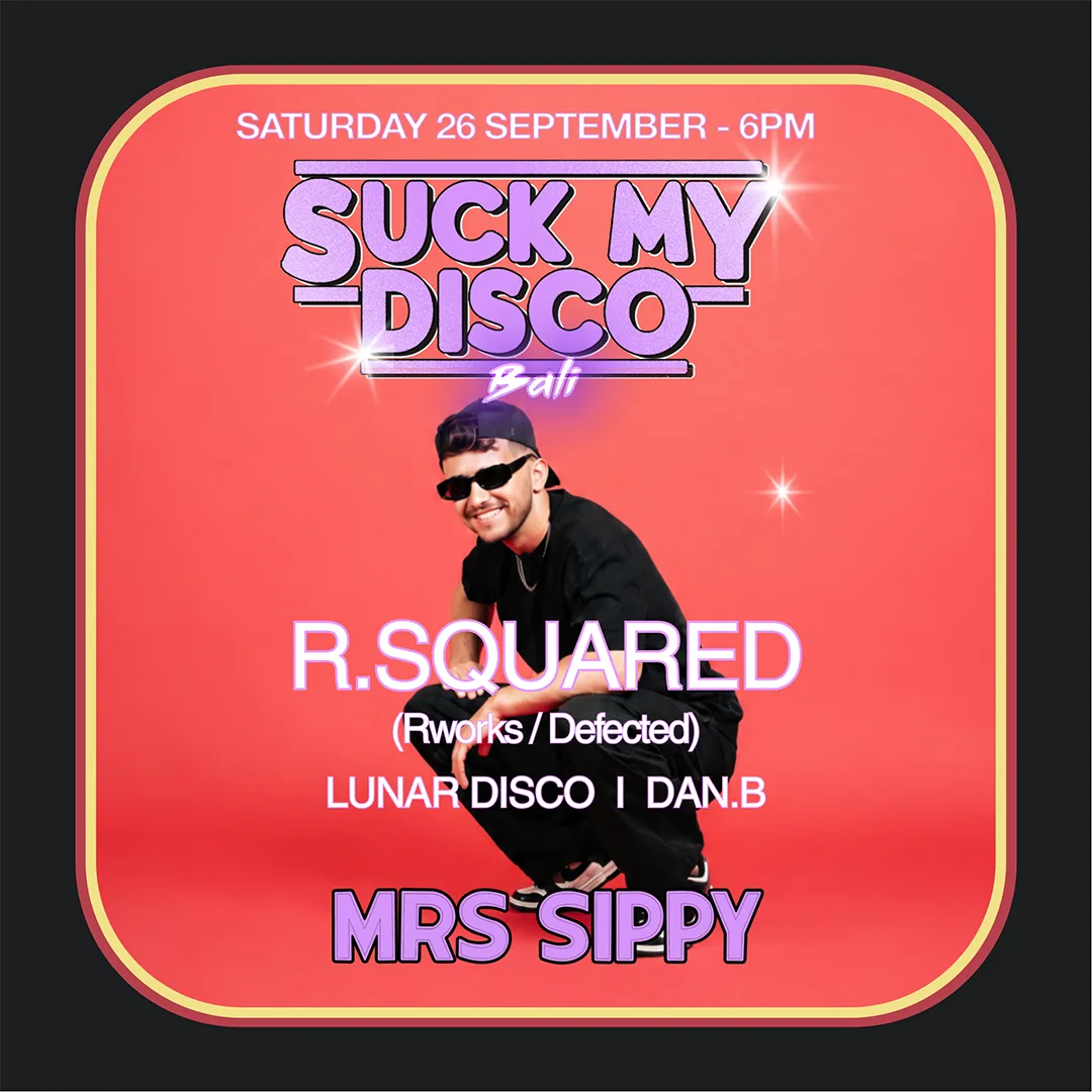 SUCK MY DISCO presents R.SQUARED