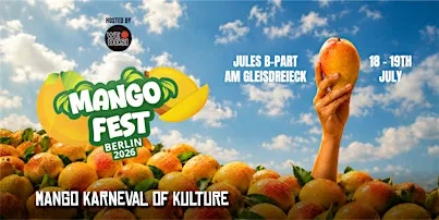 Mangofest - MANGO FESTIVAL IN BERLIN  2026