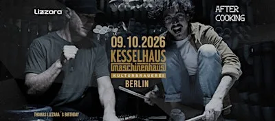 Thomas Lizzara´s Birthday @ Kesselhaus Berlin