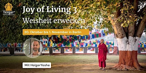 Joy of Living 3: Weisheit erwecken | Meditationskurs mit HolgerYeshe