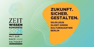 ZEIT WISSEN Kongress - Mut zur Nachhaltigkeit 2026