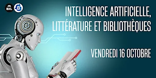Intelligence artificielle, littérature et bibliothèques [matinée pro.]
