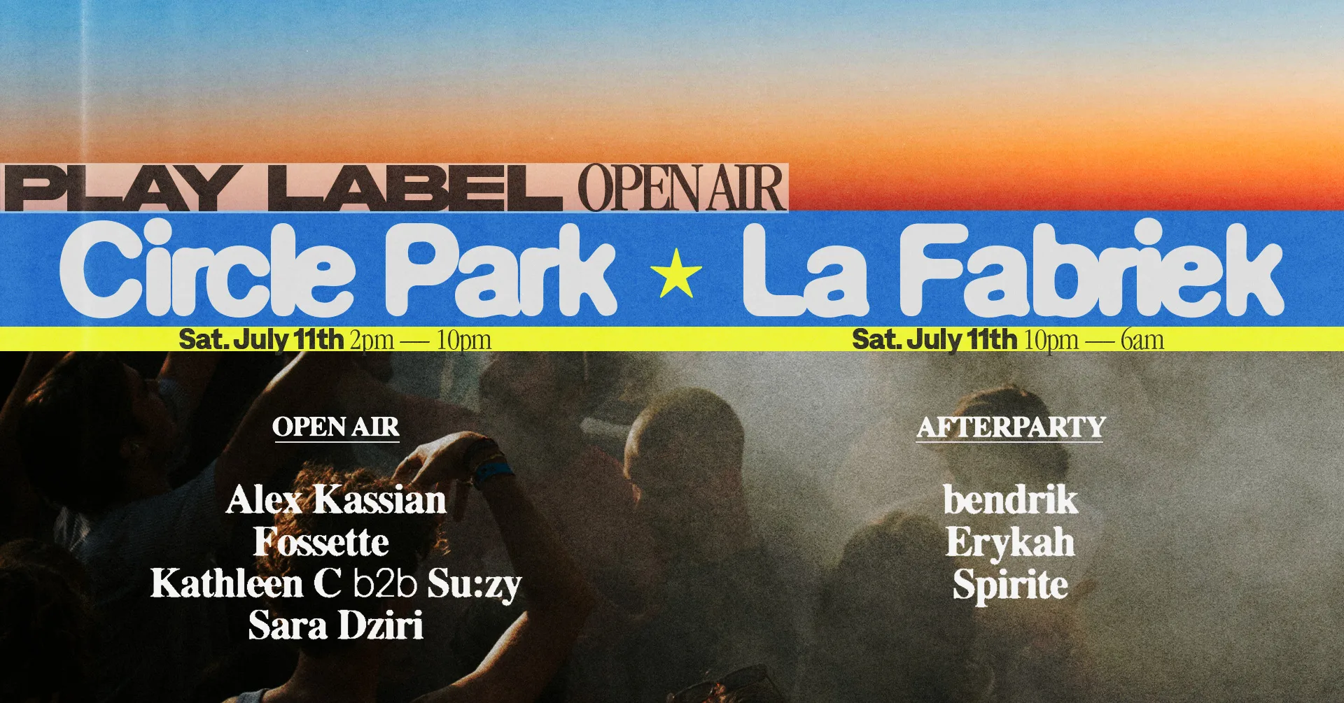 Play Label Open Air & Afterparty • Circle Park x La Fabriek (16 hours)