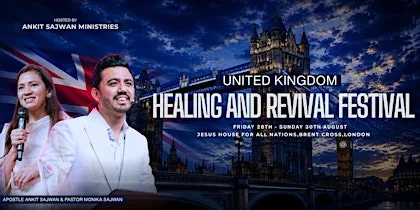 UK Revival & Healing Festival Hosted by Ankit Sajwan Ministries
