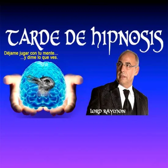TARDE DE HIPNOSIS CON LORD RAYMOND