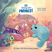 Iti el pequeño manatí. El mar de las emociones