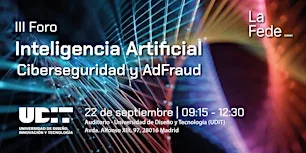 III Foro de Inteligencia Artificial -  Ciberseguridad & AdFraud