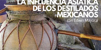 INFLUENCIA ASIATICA EN LOS DESTILADOS MEXICANOS