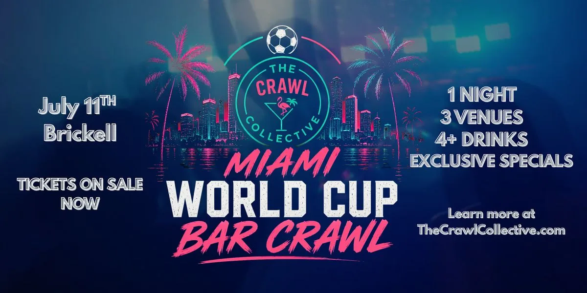 Miami’s Premium WORLD CUP BAR CRAWL          (4+ drinks included)