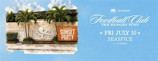 Sunset Party at Seaspice presented by Buchanan's