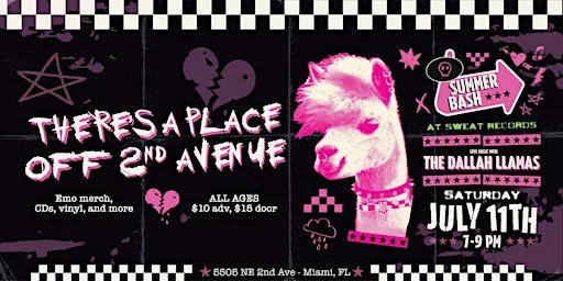 THERE'S A PLACE OFF 2ND AVENUE - Emo Nite Summer Bash at Sweat Records