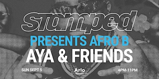 STAMPED PRESENTS AFRO B x AYA & FRIENDS  (at the pool).