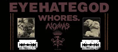 EYEHATEGOD + Whores. + No/Más - Miami