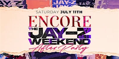 ENCORE Jay Z Weekend After Party